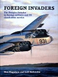 Book cover of Foreign Invaders - The Douglas Invader in foreign military and US clandestine service by HAGEDORN, Dan & HELLSTRÖM, Leif 